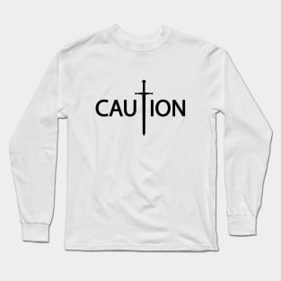 Caution being cautious artsy Long Sleeve T-Shirt